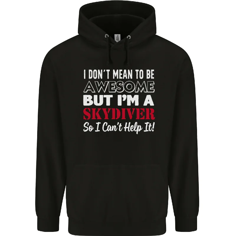 Final Clearance I Dont Mean to Be Im a Skydiver Freefall Mens 80% Cotton Hoodie