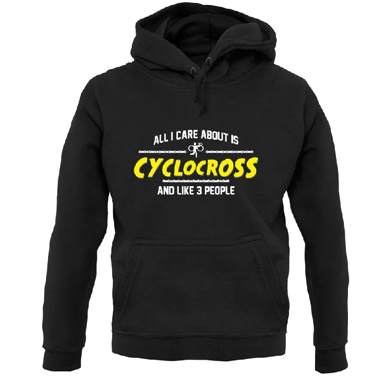 While Supplies Last All I Care About Is Cyclocross Unisex Hoodie
