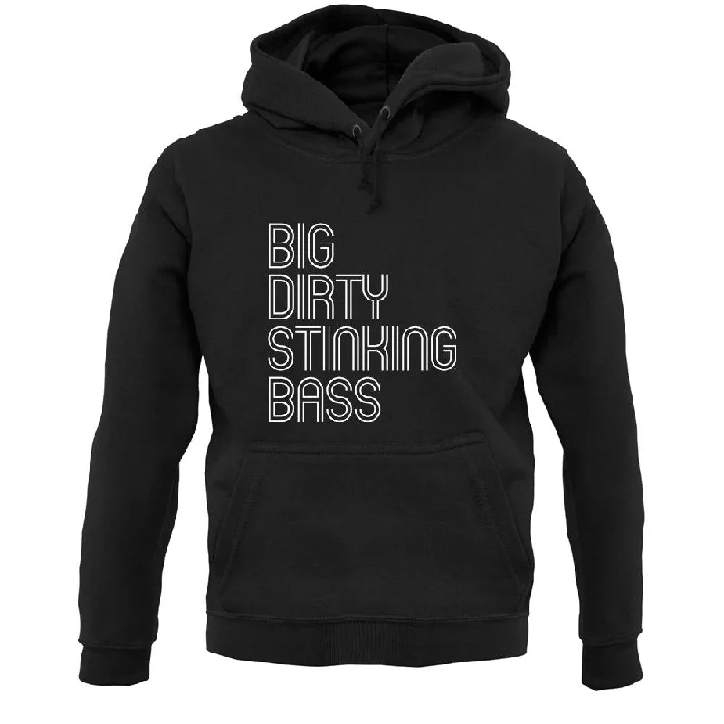 Daily Deals Big Dirty Stinking Bass Unisex Hoodie