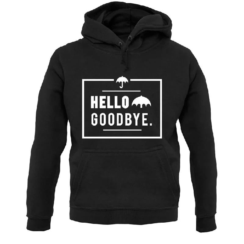 Special Offer Hello Goodbye Unisex Hoodie