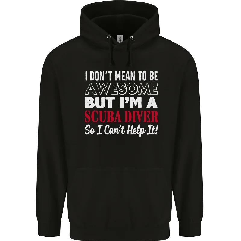 Fantastic Offers I Dont Mean to Be Im a Scuba Diver Diving Mens 80% Cotton Hoodie