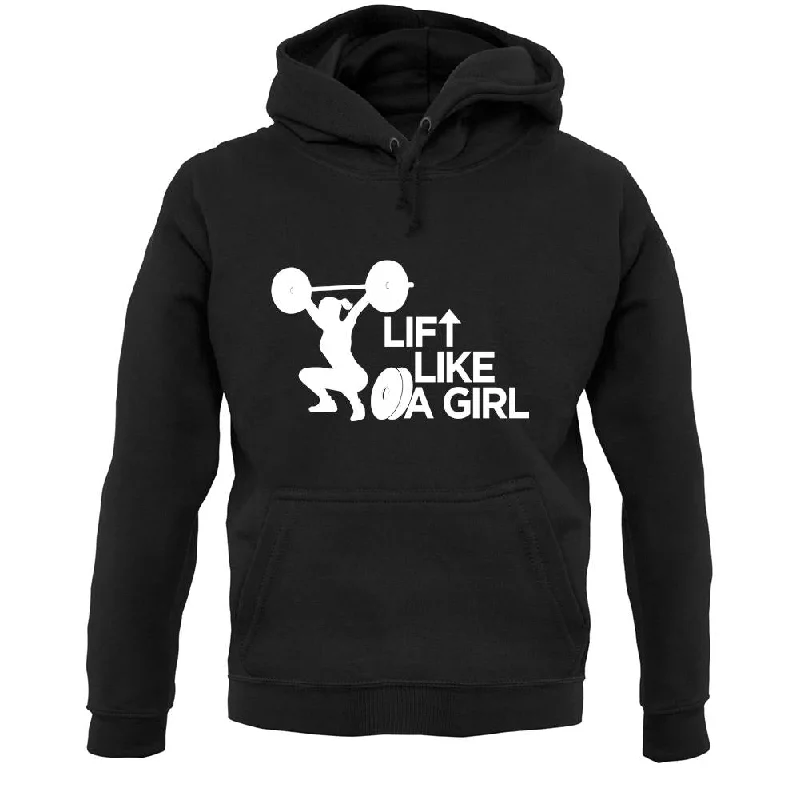 Steals and Deals Lift Like A Girl Unisex Hoodie