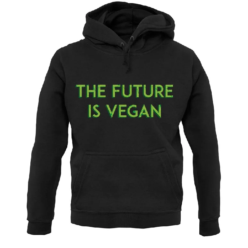 Year-End Sale Future Is Vegan Unisex Hoodie