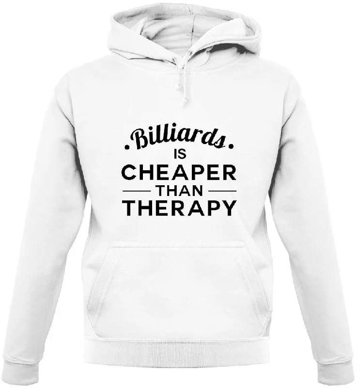 Closeout Billiards Is Cheaper Than Therapy Unisex Hoodie
