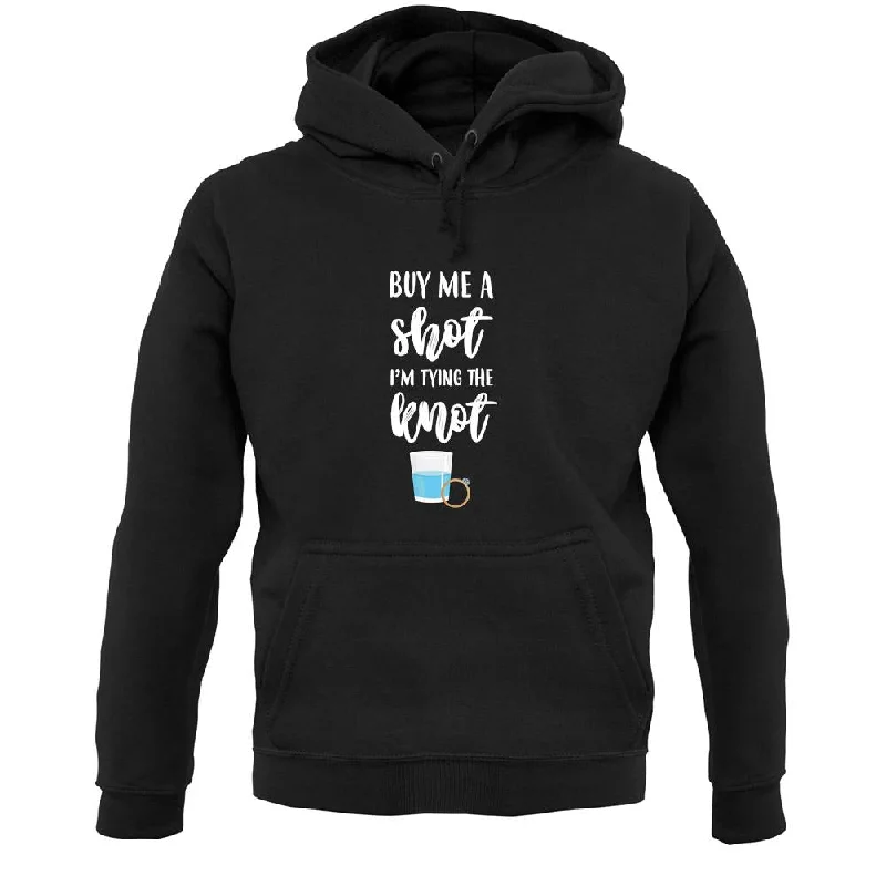 Exclusive Preview Buy Me A Shot I'm Tying The Knot Bride Unisex Hoodie