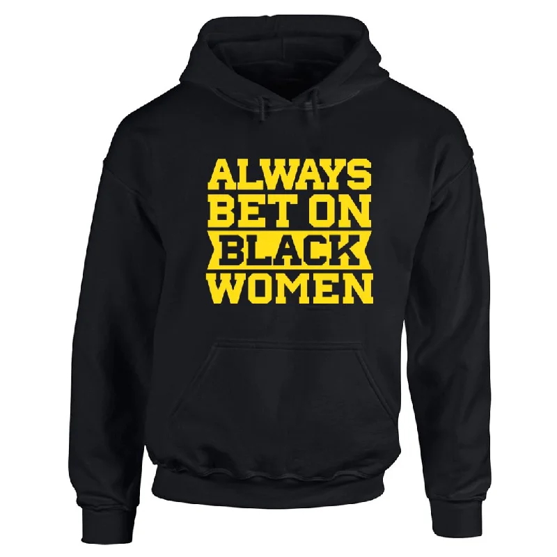 Buy More, Save More Always Bet on Black Women Hoodie