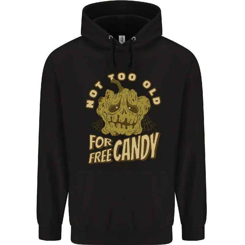 Daily Specials Halloween Not Too Old for Free Candy Mens 80% Cotton Hoodie