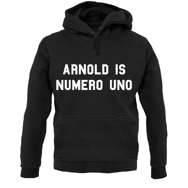 Sale Event Arnold Is Numero Uno Unisex Hoodie