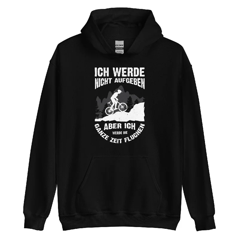 Customer Appreciation Sale Nicht aufgeben, aber fluchen - Mountainbike - (M) - Unisex Hoodie Customer Appreciation Sale Nicht aufgeben, aber fluchen - Mountainbike - (M) - Unisex Hoodie