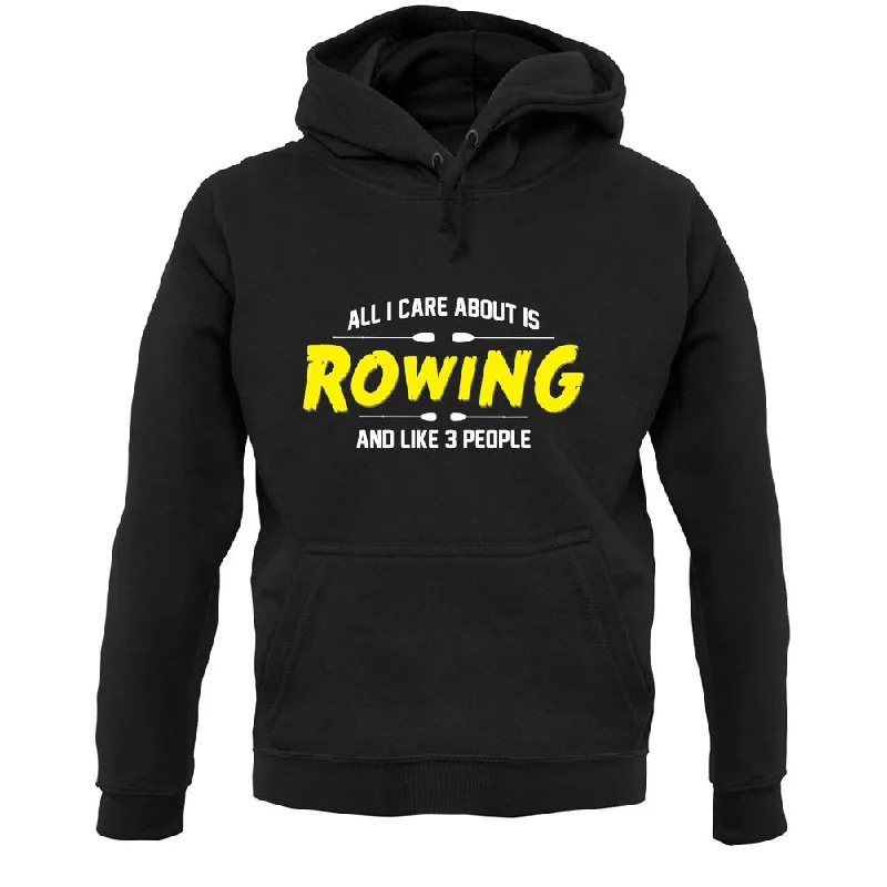 New Arrival All I Care About Is Rowing Unisex Hoodie