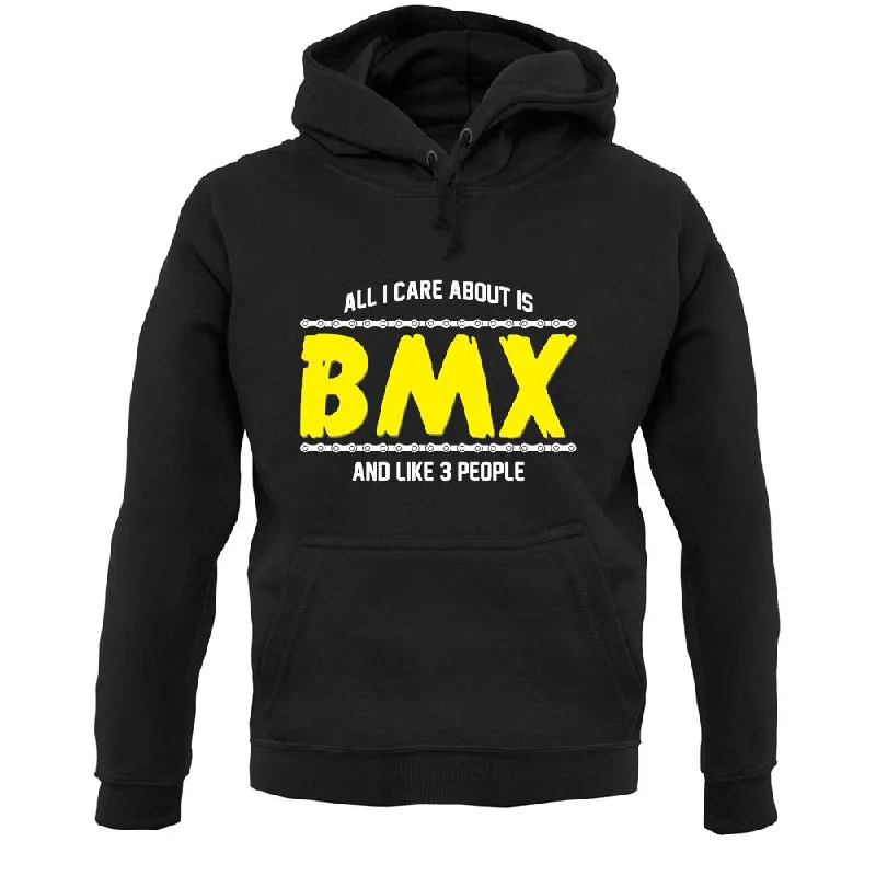 Last Chance All I Care About Is Bmx Unisex Hoodie