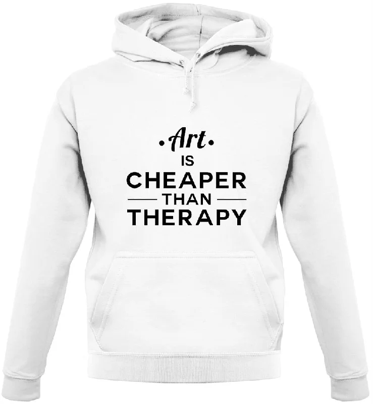 Special Discount Art Is Cheaper Than Therapy Unisex Hoodie
