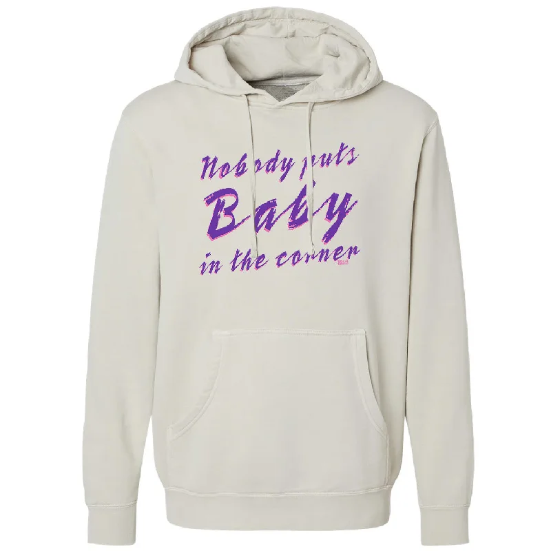 Stock Up and Save Nobody Puts Baby in the Corner Vintage Wash Pullover Hoodie