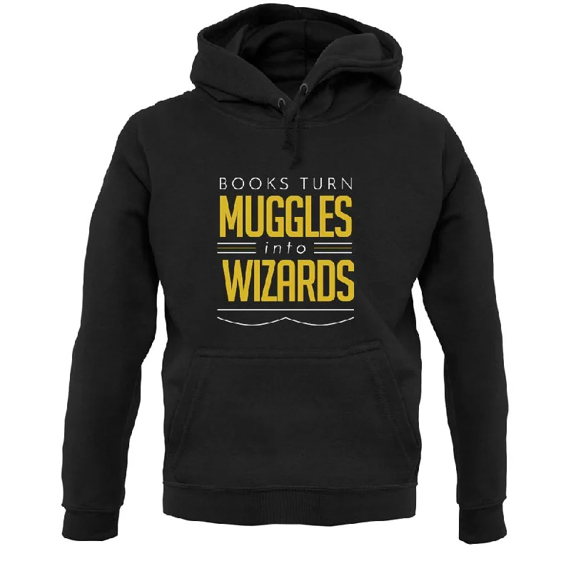 Unmissable Offer Books Turn Muggles Into Wizzards Unisex Hoodie